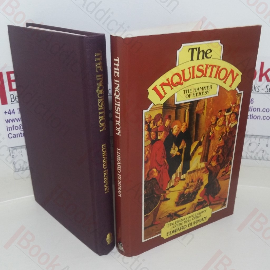 The Inquisition: Hammer of Heresy; History and Legacy of the Holy Office