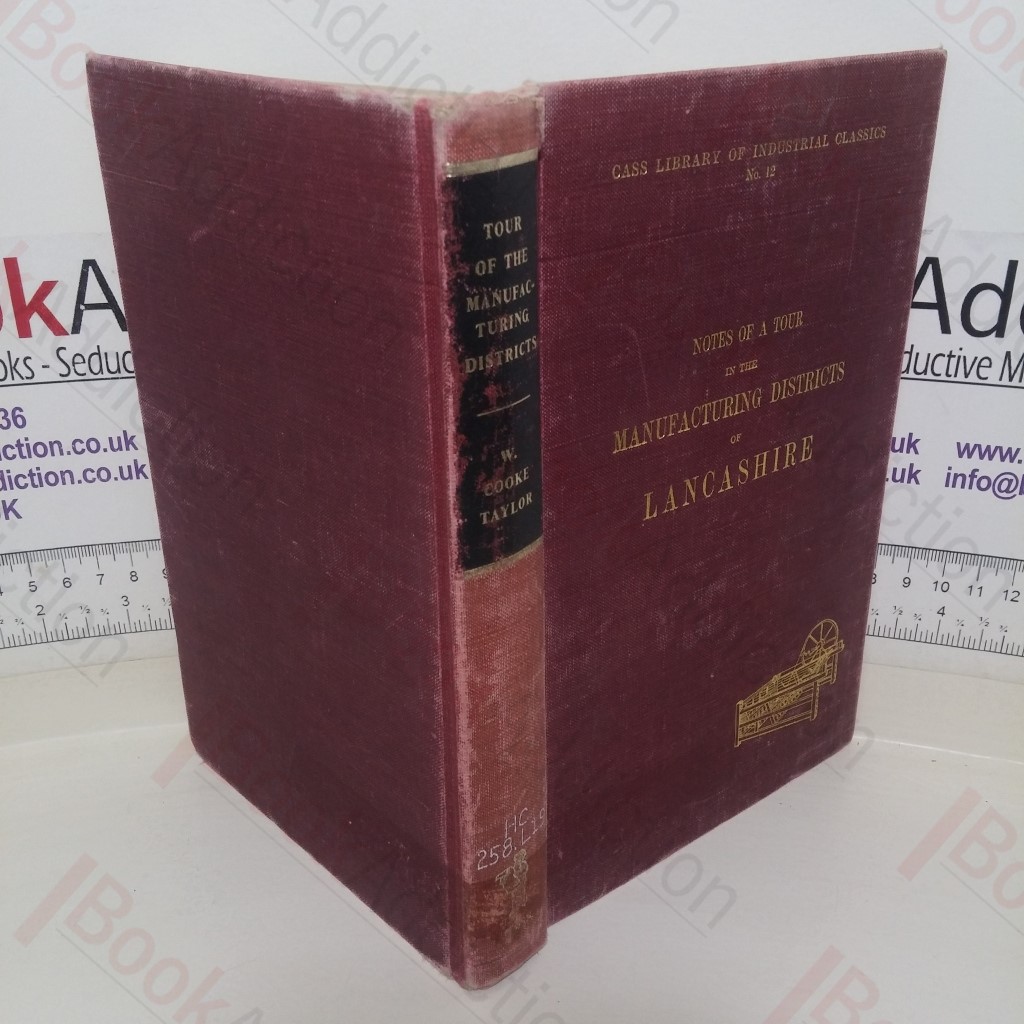 Notes of a Tour in the Manufacturing District of Lancashire