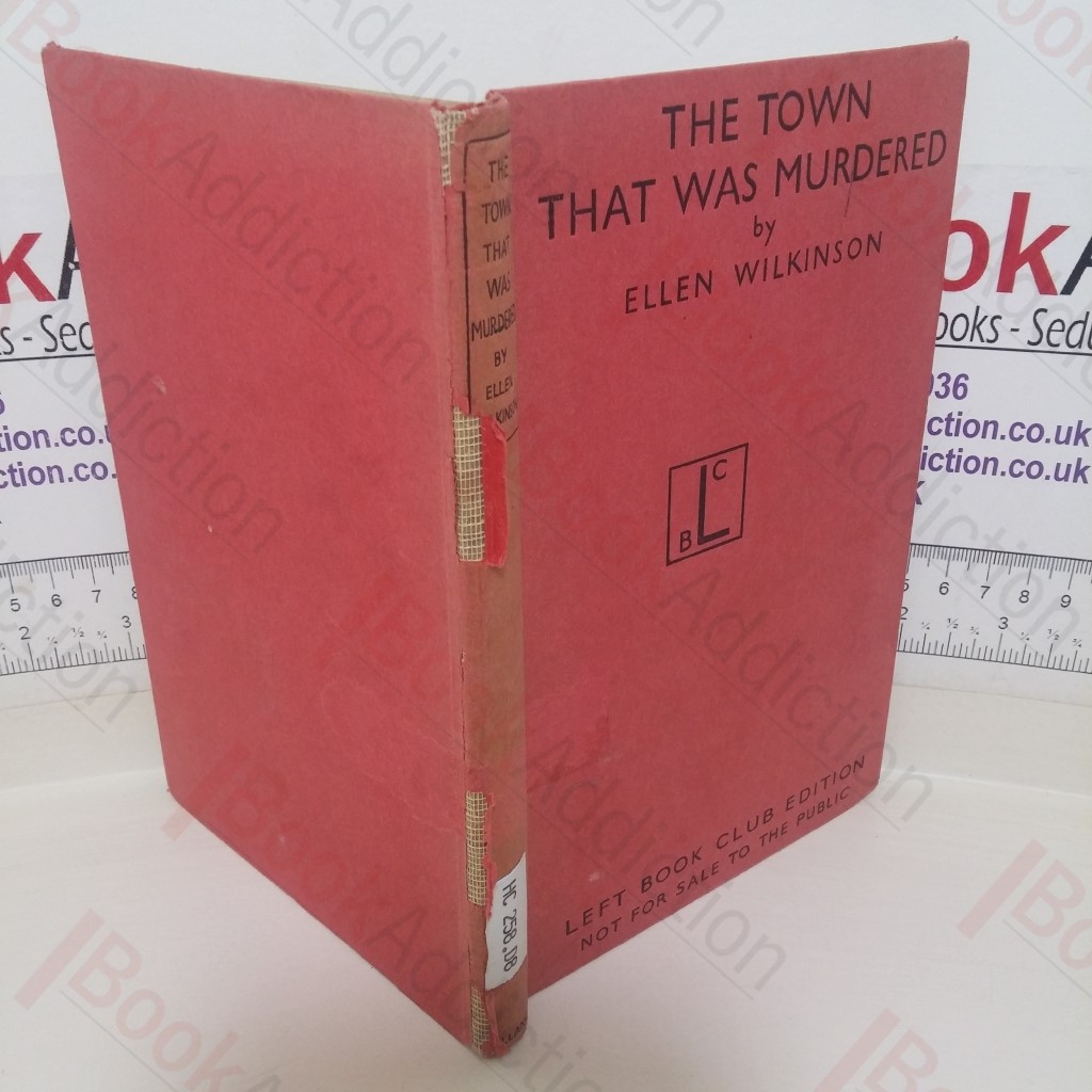 The Town That Was Murdered: The Life-Story of Jarrow