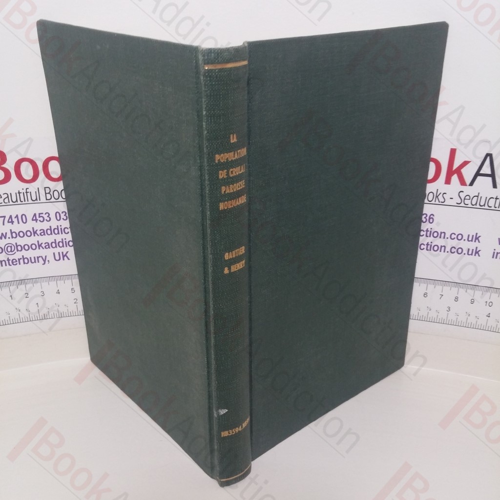 La Population de Crulai Paroisse Normande: Etude Historique (Institut National d'Etudes Demographiques)