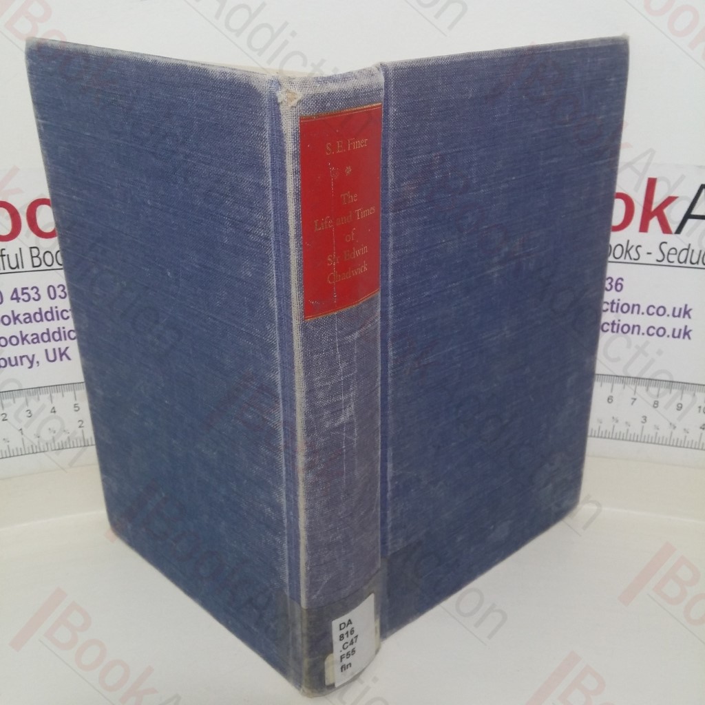 The Life and Times of Sir Edwin Chadwick