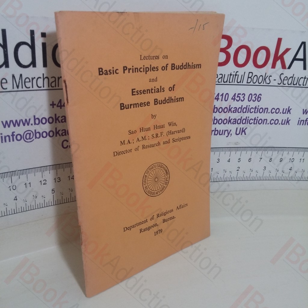 Lectures on Basic Buddhism and Essentials of Burmese Buddhism