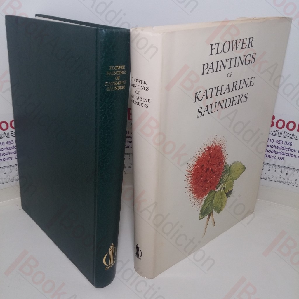 The Flower Paintings of Katharine Saunders [Katherine]