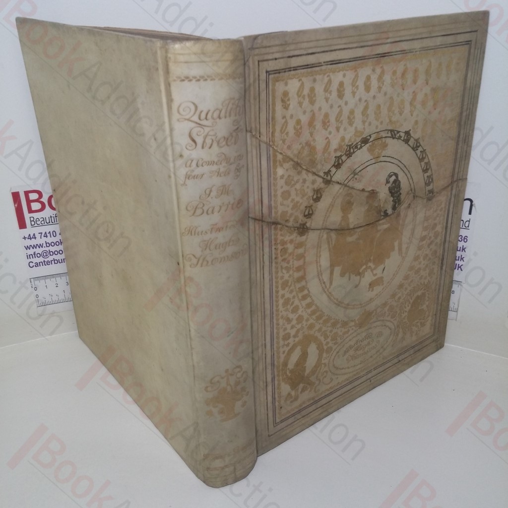 Quality Street: A Comedy in Four Acts (Signed)