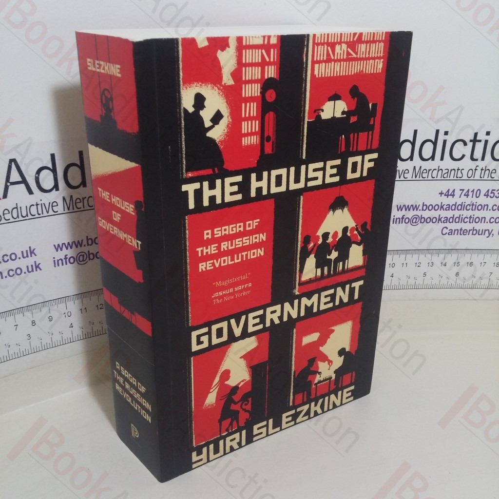 The House of Government: A Saga of the Russian Revolution