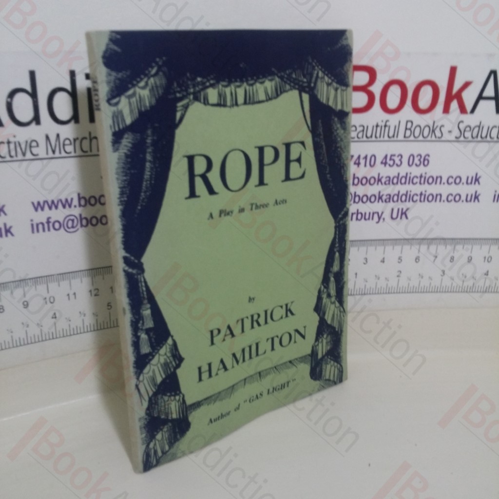 Rope: A Play in Three Acts