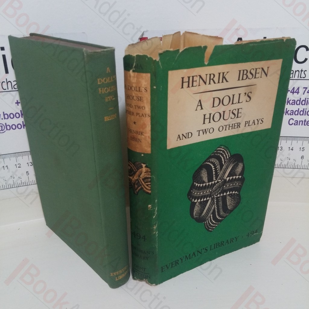 A Doll's House: And Two Other Plays (Everyman's Library series, No. 494)