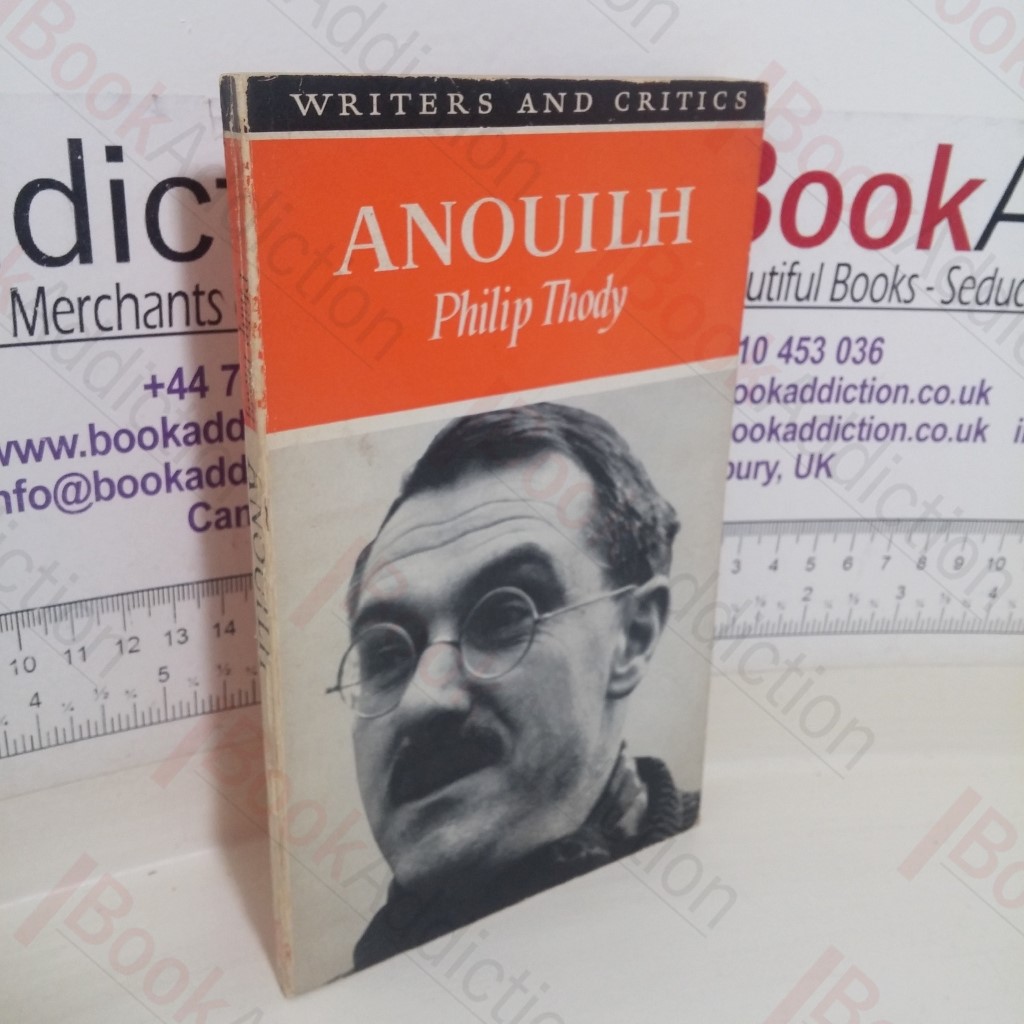 Anouilh (Writers and Critics series)
