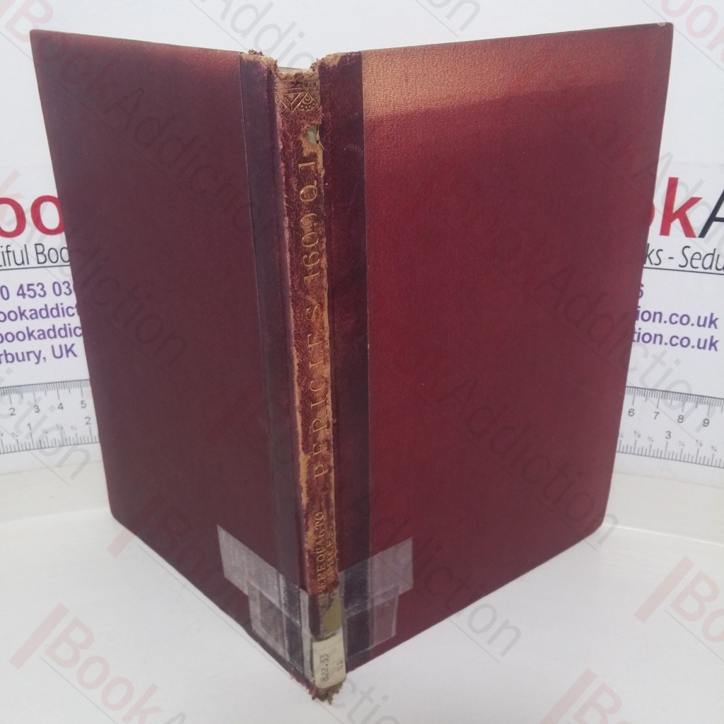 Pericles by William Shakespeare and Others: The First Quarto, 1609, A Facsimile