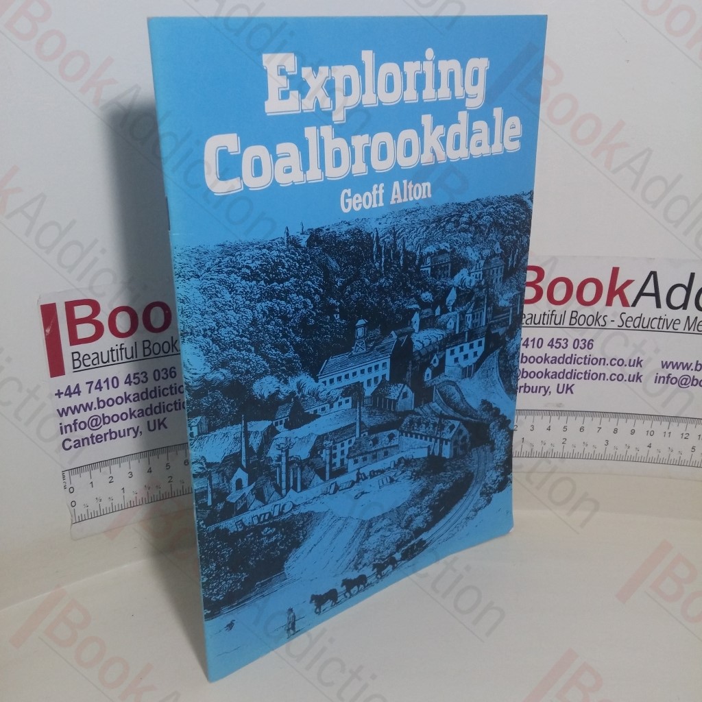 Exploring Coalbrookdale