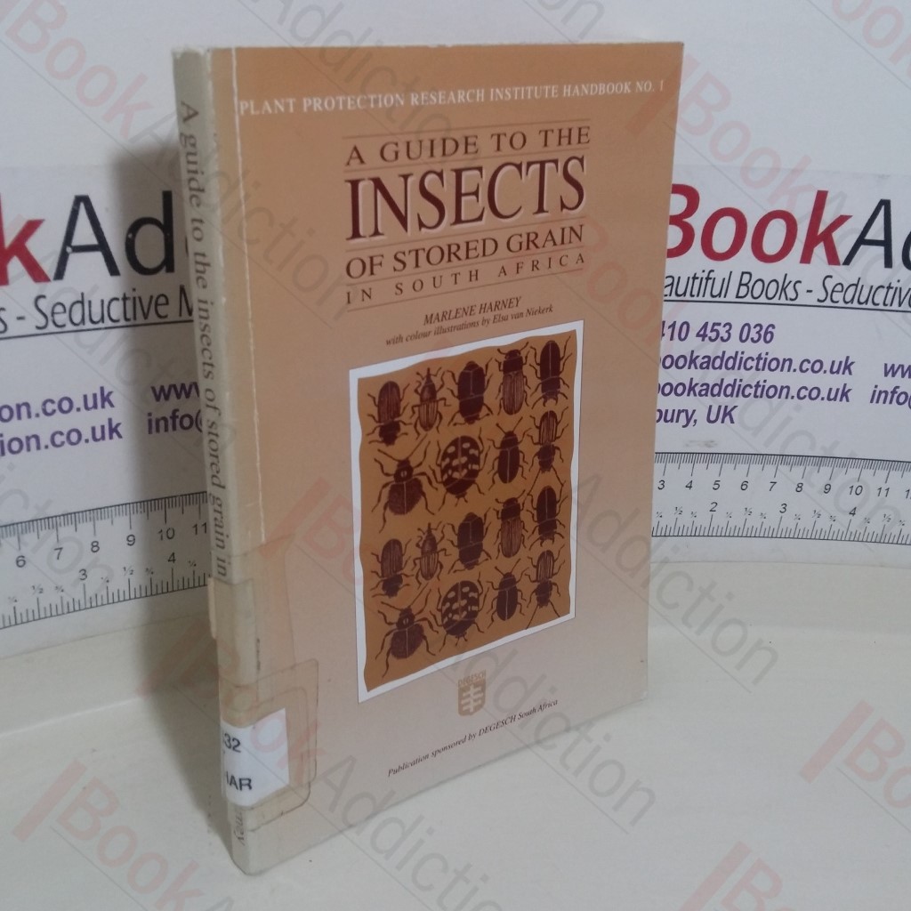 A Guide to the Insects of Stored Grain in South Africa (Plant Protection Research Institute Handbookbook, No. 1)
