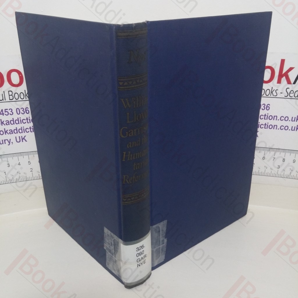 William Lloyd Garrison and the Humanitarian Reformers