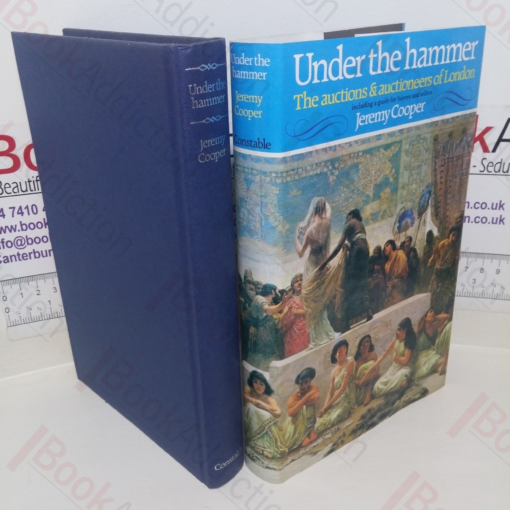 Under the Hammer: The Auctions and Auctioneers of London (Signed)