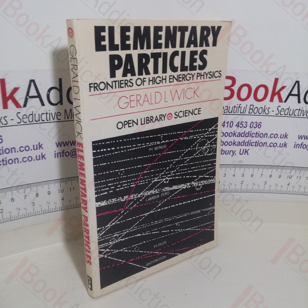 Elementary Particles: Frontiers of High Energy Physics (Open Library Science series)