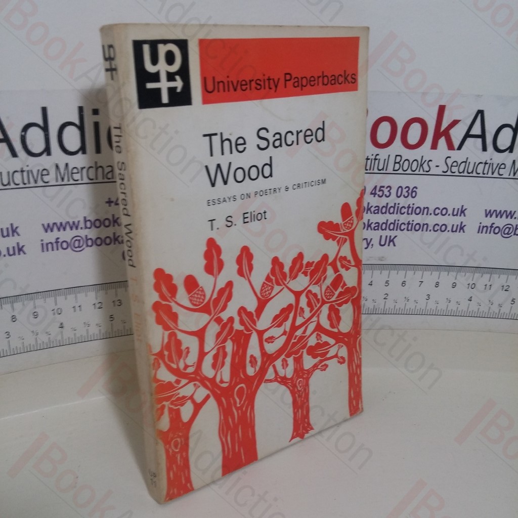 The Sacred Wood: Essays on Poetry and Criticism (University Paperbacks series)