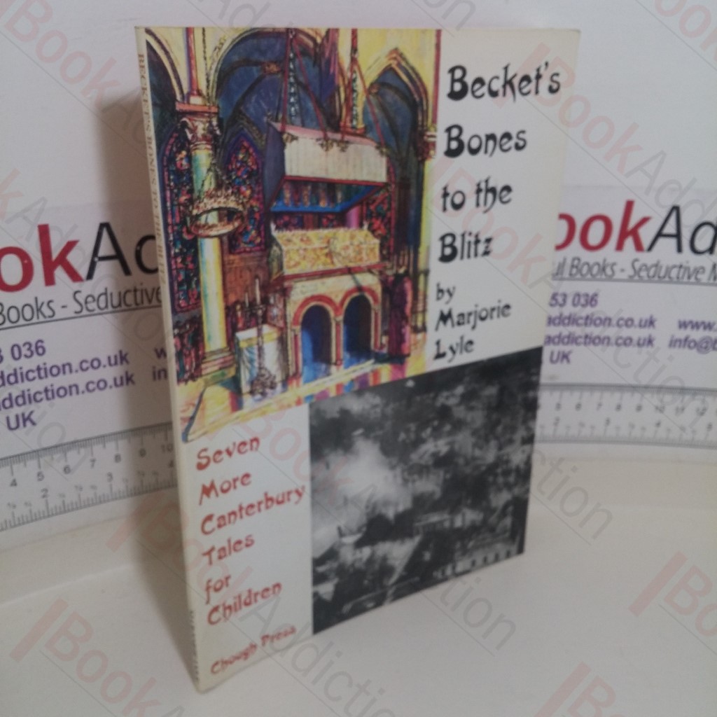 Becket's Bones to the Blitz: Seven More Canterbury Tales for Children