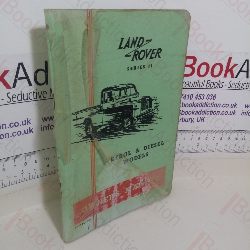 Landrover Series II, Petrol and Diesel Models Owner's Manual