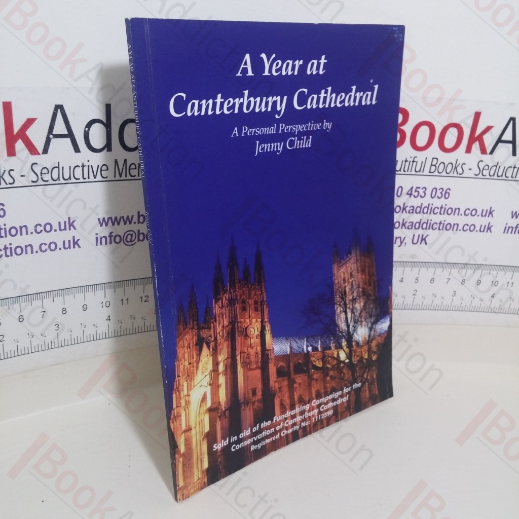 A Year at Canterbury Cathedral: A Personal Perspective (Signed)