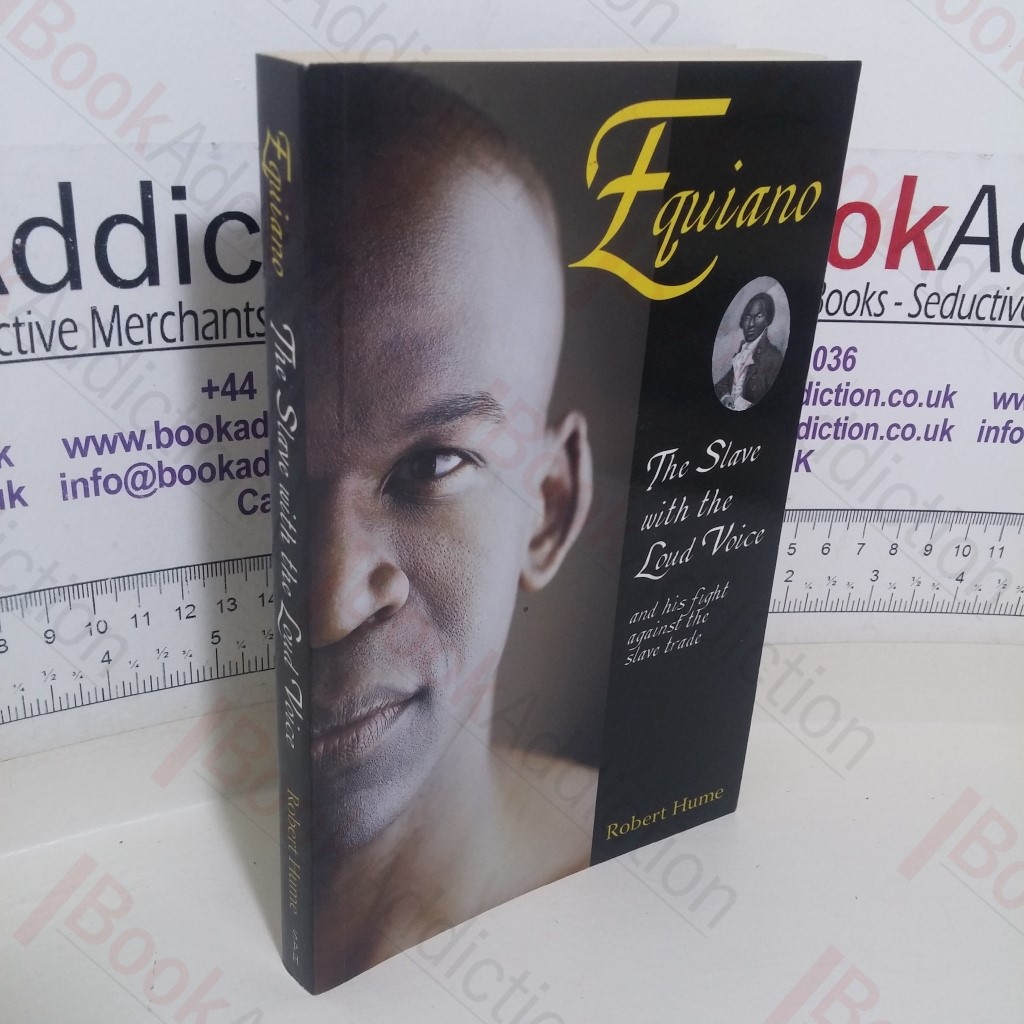 Equiano: The Slave with the Loud Voice and his Fight Against the Slave Trade (Double Signed)