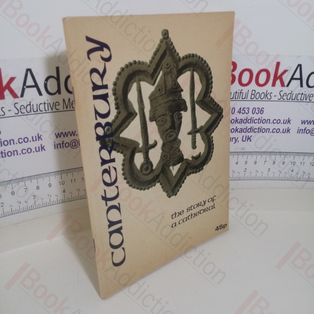 Canterbury: The Story of a Cathedral