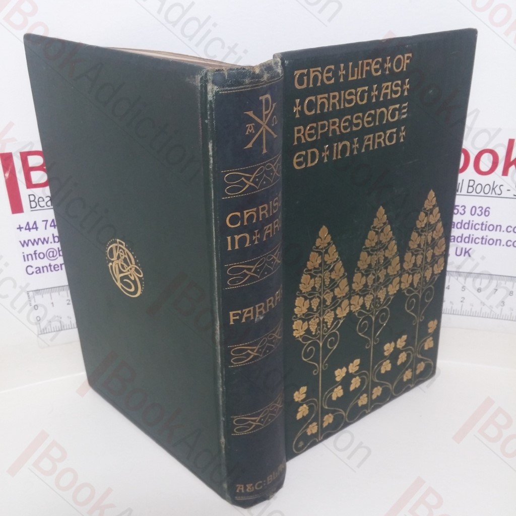 The Life of Christ: As Represented in Art