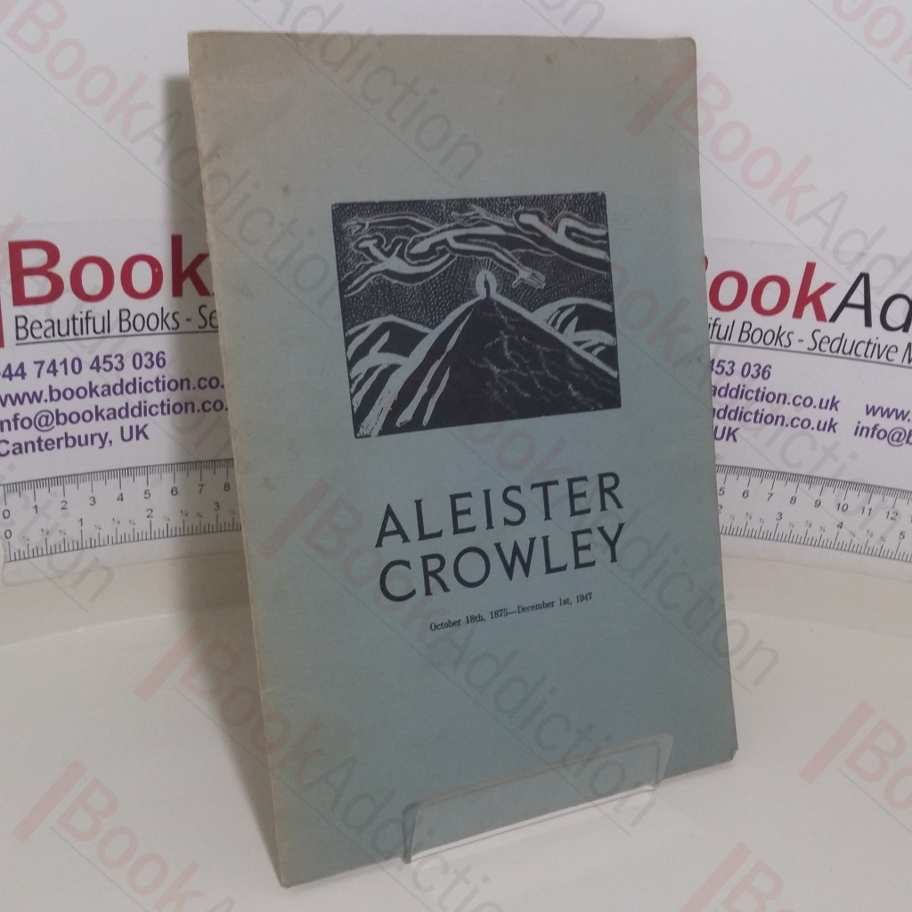 Aleister Crowley, October 18th, 1875 - December 1st, 1947, The Last Ritual, Read from His Own Works, According to His Wish, on December 5th, 1947, at Brighton