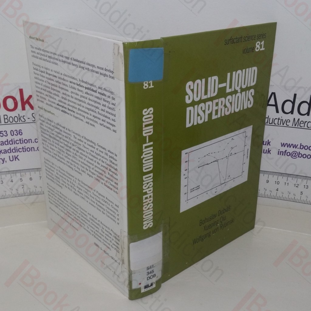 Solid - Liquid Dispersions (Surfactant Science series, Vol 81)