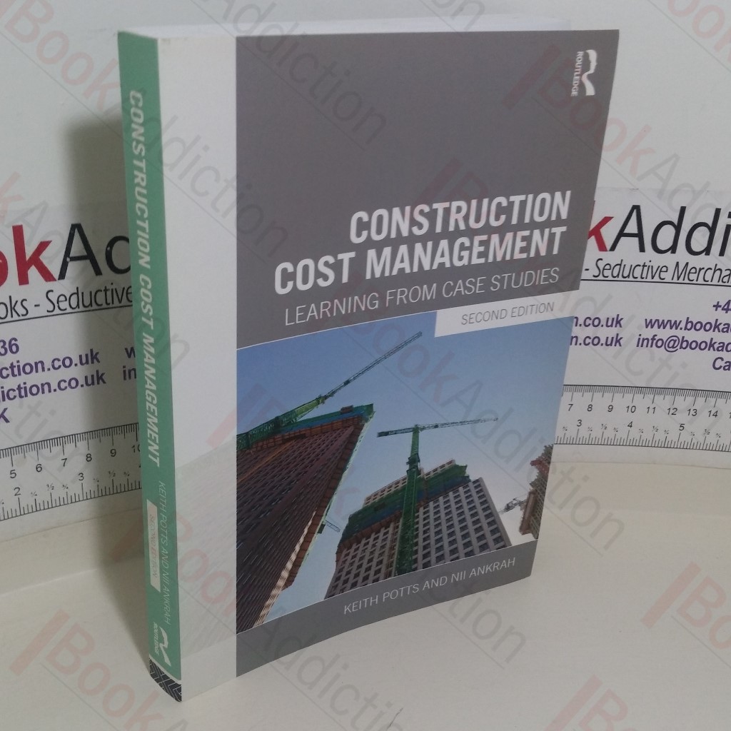Construction Cost Management: Learning from Case Studies