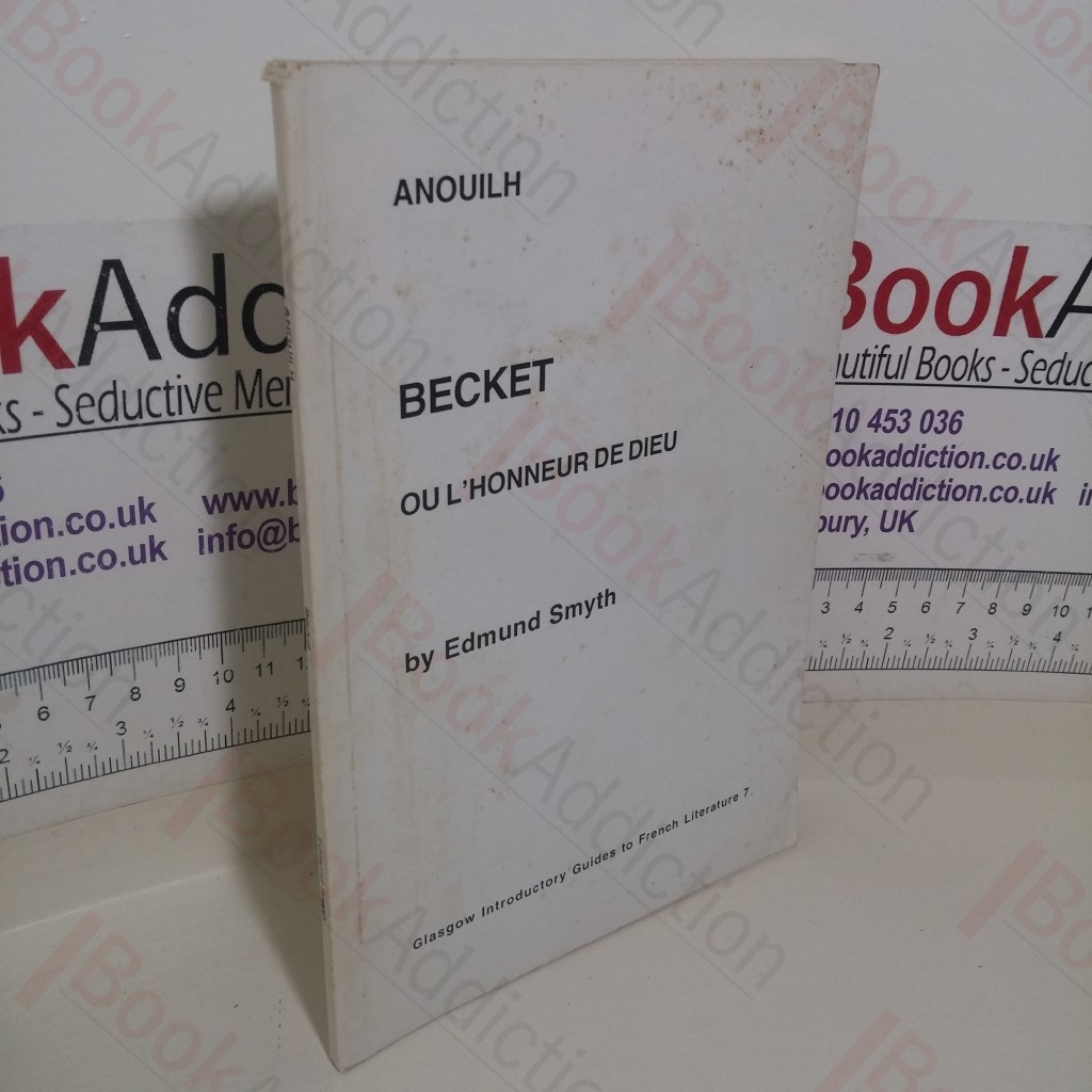 Becket ou l'Honneur de Dieu (Glasgow Introductory Guides to French Literature)