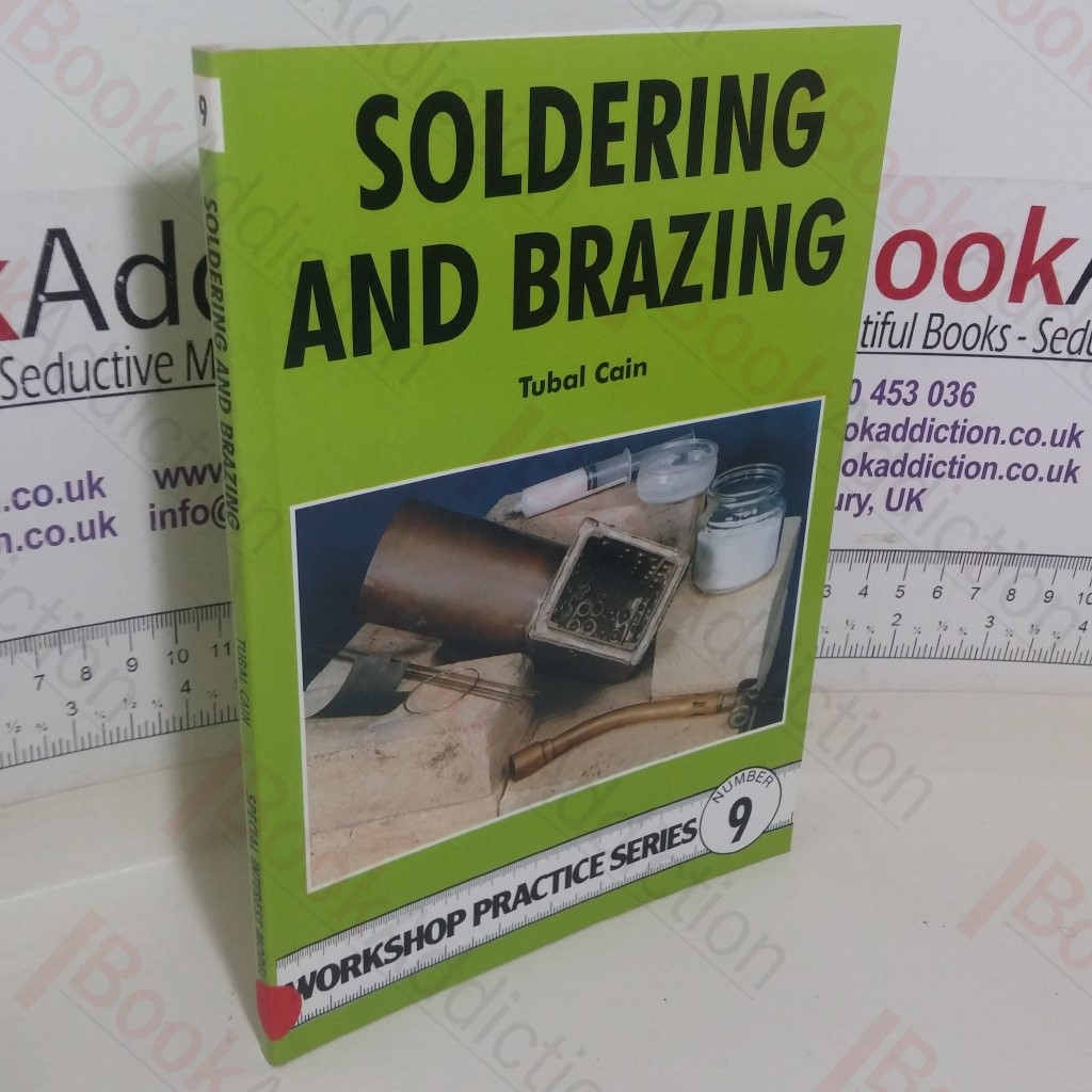 Soldering and Brazing (Workshop Practice series, No. 9)