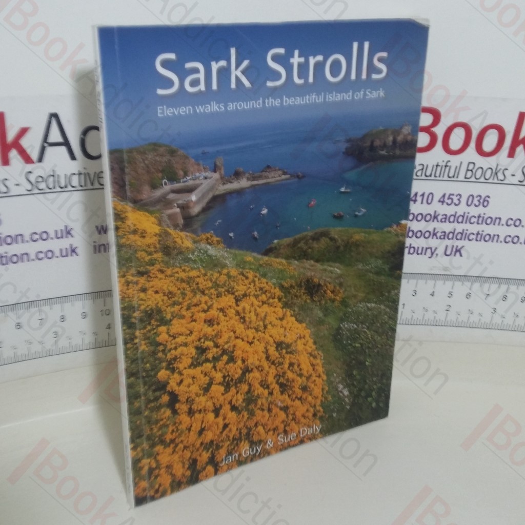 Sark Strolls: Eleven Walks Around the Beautiful Island of Sark (Signed)
