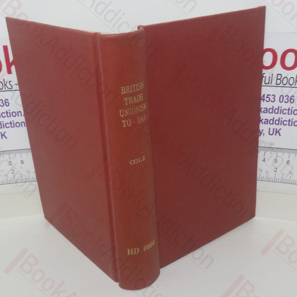 British Trade Unionism To-day: A Survey