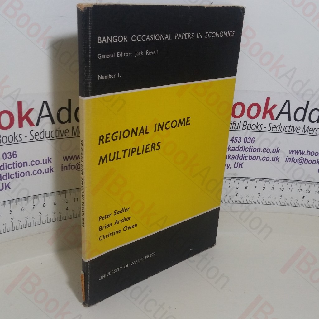 Regional Income Multipliers: The Anglesey Study (Bangor Occasional Papers in Economics, No. 1)