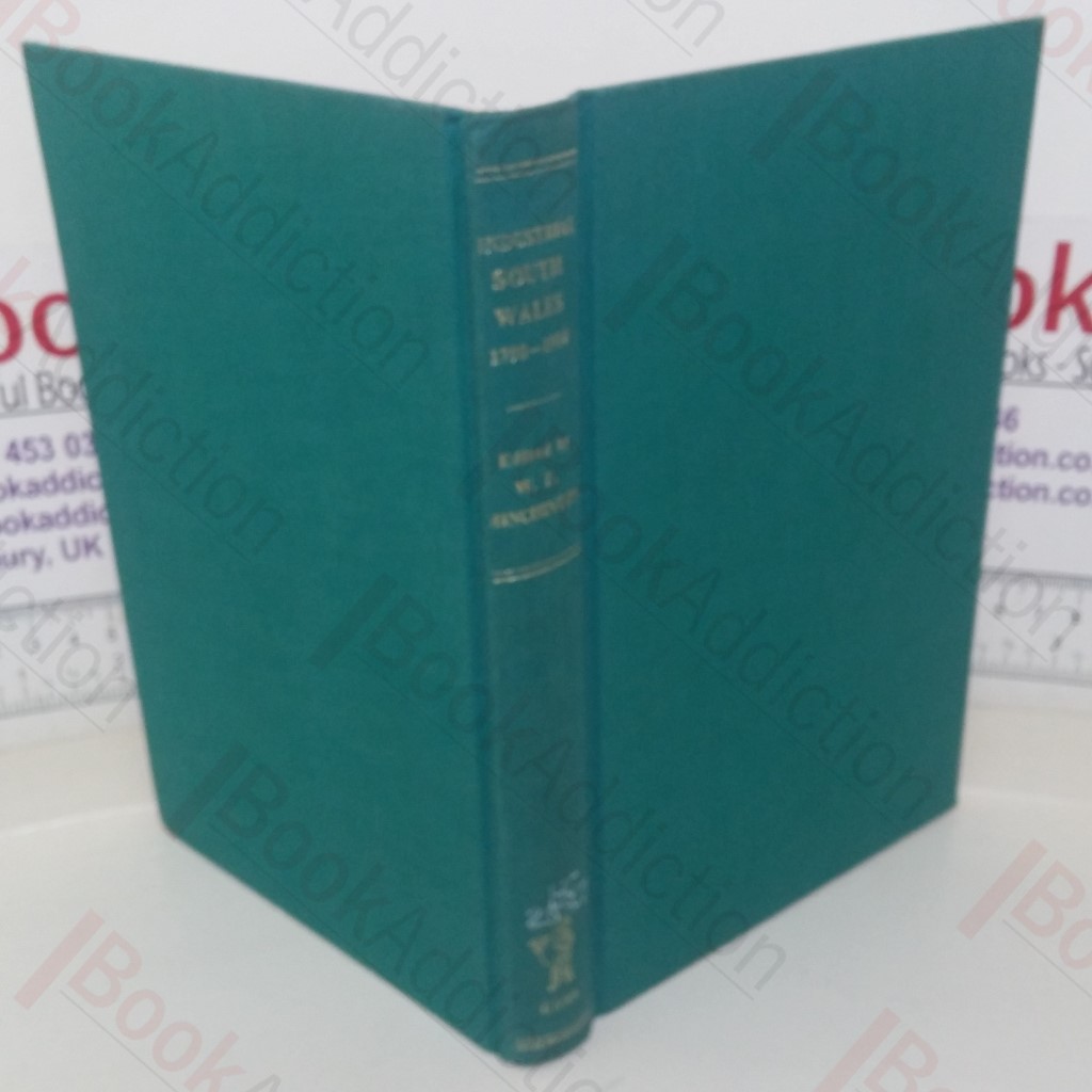 Industrial South Wales, 1750-1914: Essays in Welsh Economic History