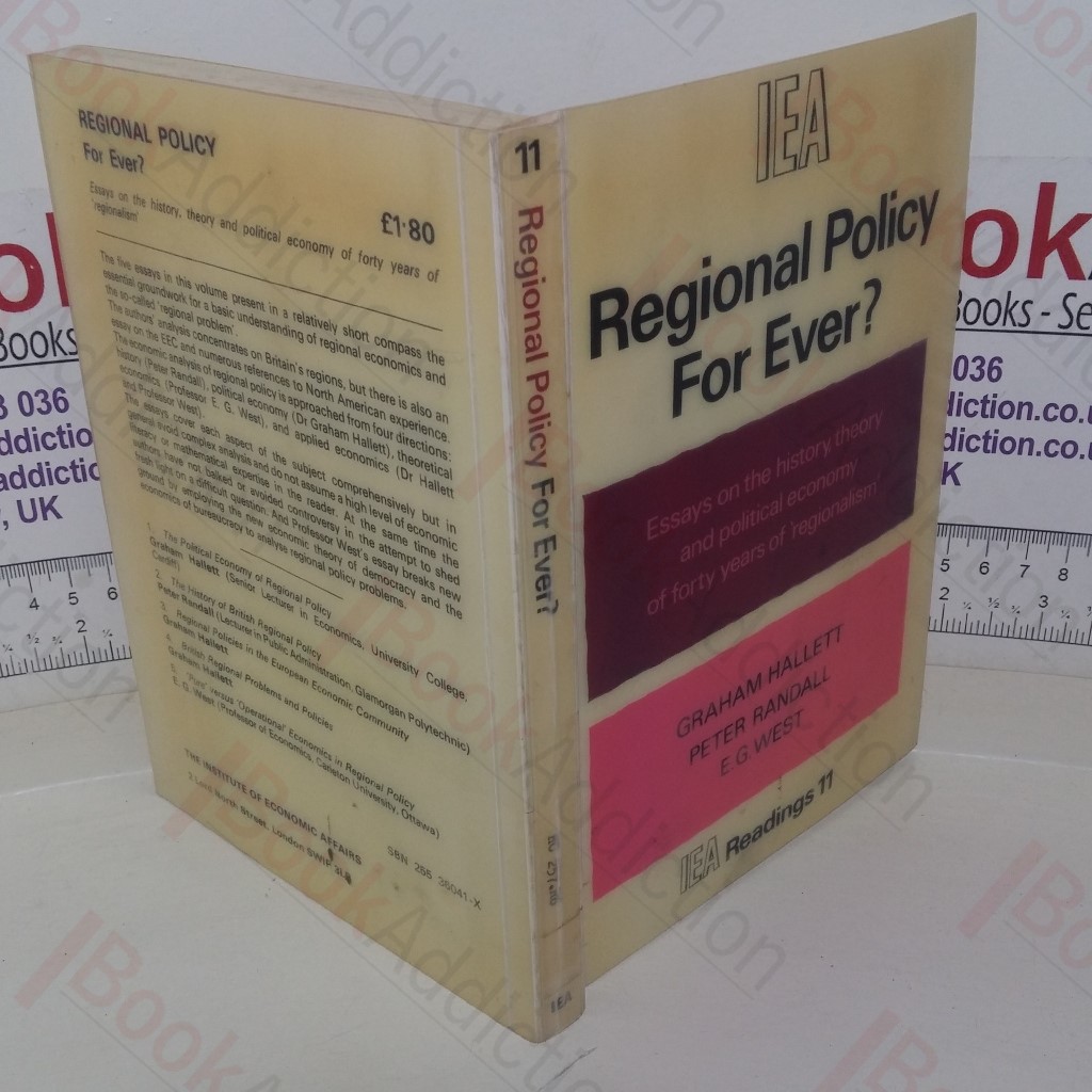 Regional Policy for Ever? Essays on the History, Theory and Political Economy of Forty Years of "Regionalism"