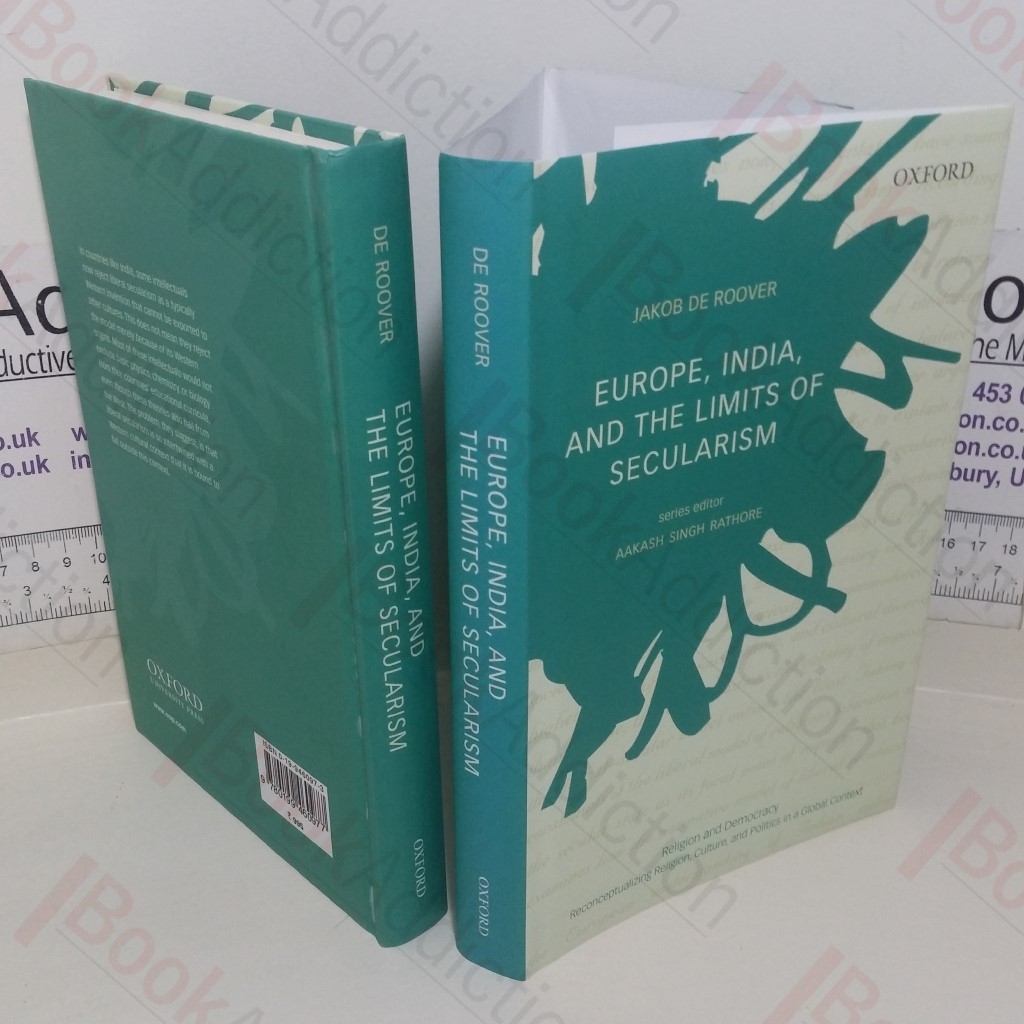 Europe, India, and the Limits of Secularism (Religion and Democracy)