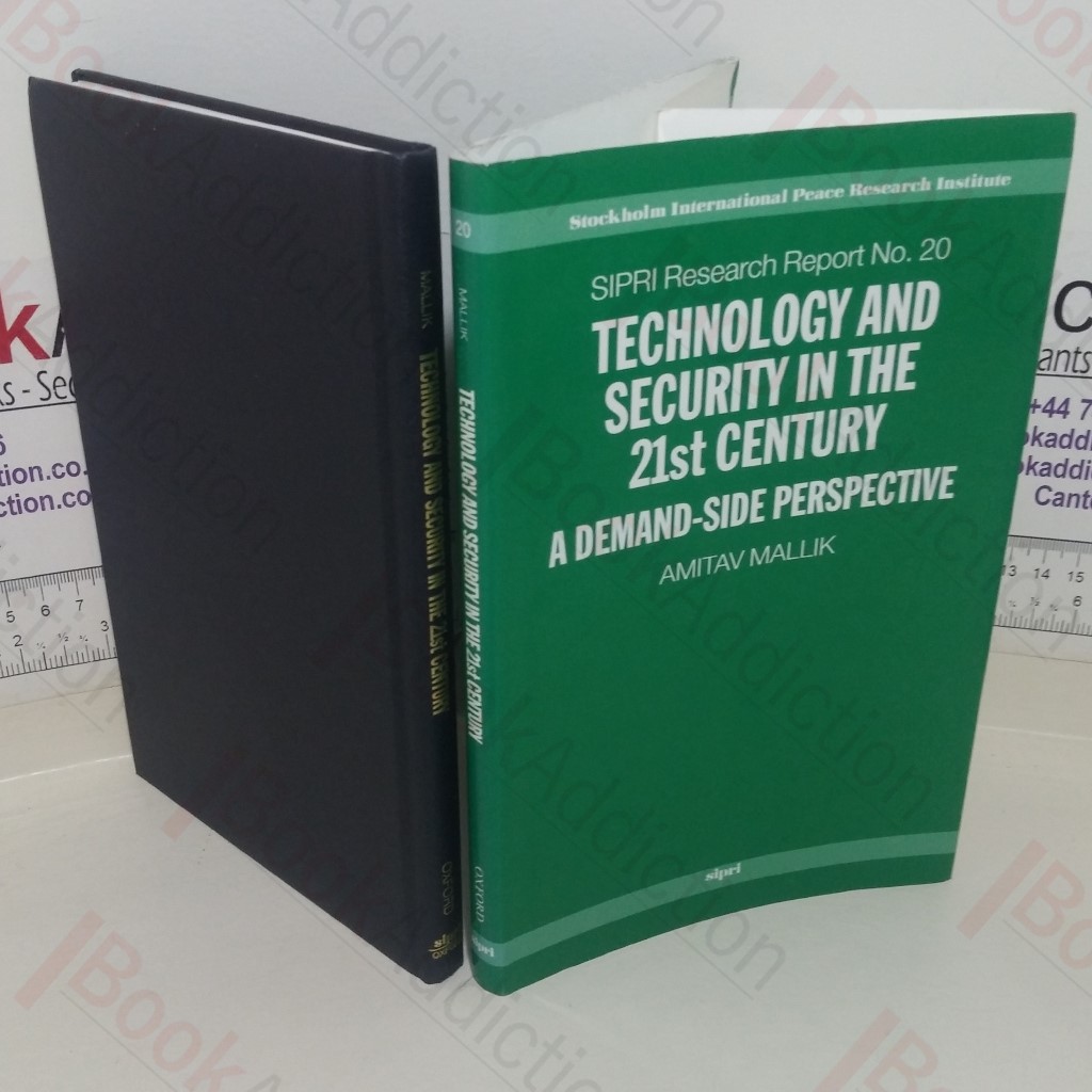 Technology and Security in the 21st Century: A Demand-side Perspective (SIPRI Research Reports)