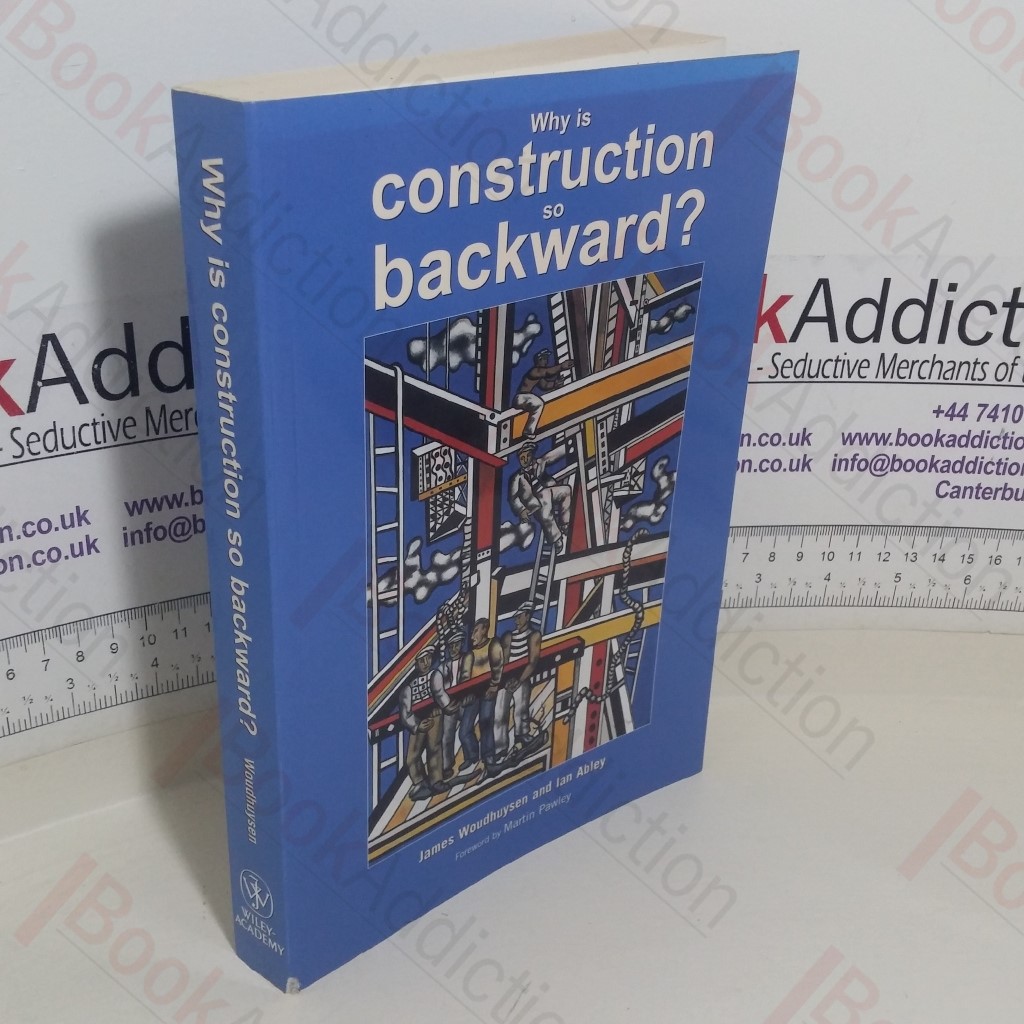 Why Is Construction So Backward?