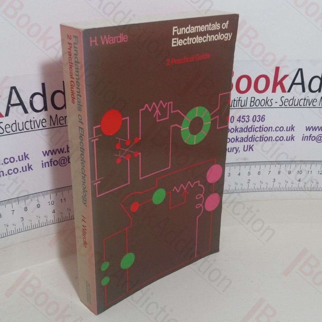 Fundamentals of Electrotechnology: 2, Practical Guide