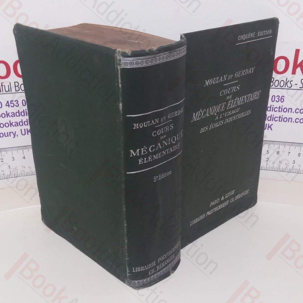 Cours de Mecanique Elementaire: A l'Usage des Ecoles Industrielles