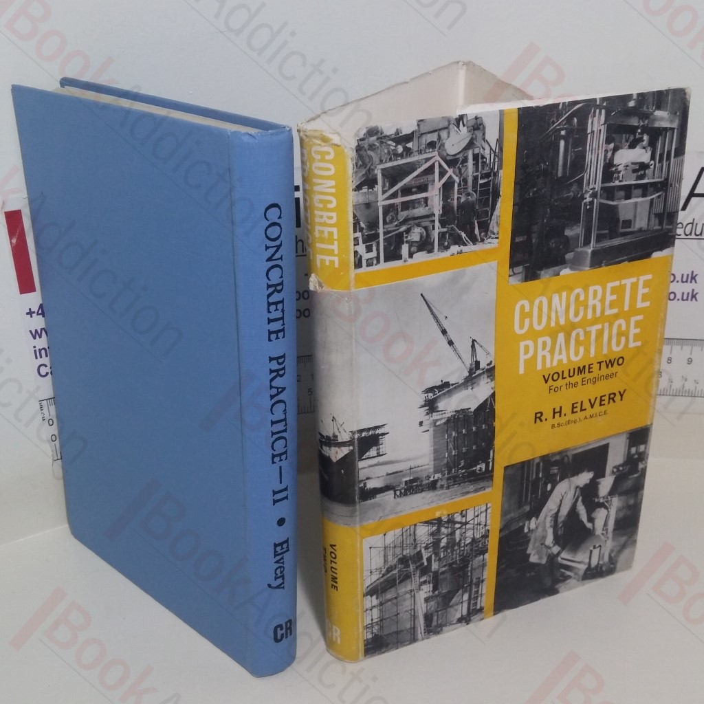 Concrete Practice (Volume Two: For The Engineer)