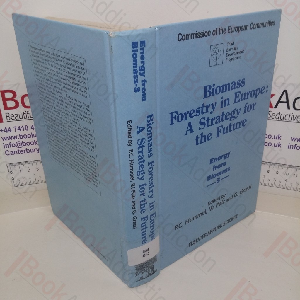 Biomass Forestry in Europe: A Strategy for the Future (Energy from Biomass series, No. 3)