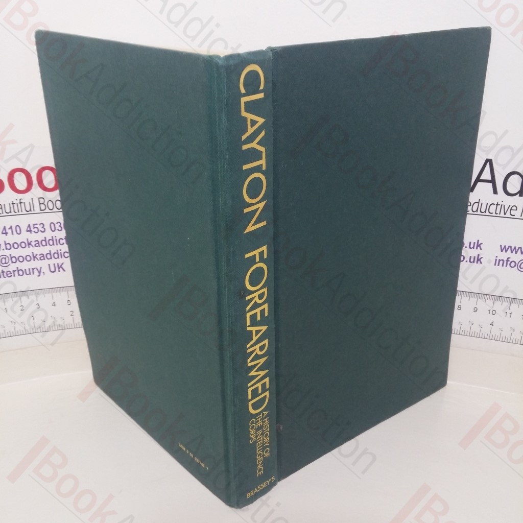 Forearmed: A History of the Intelligence Corps (Signed)