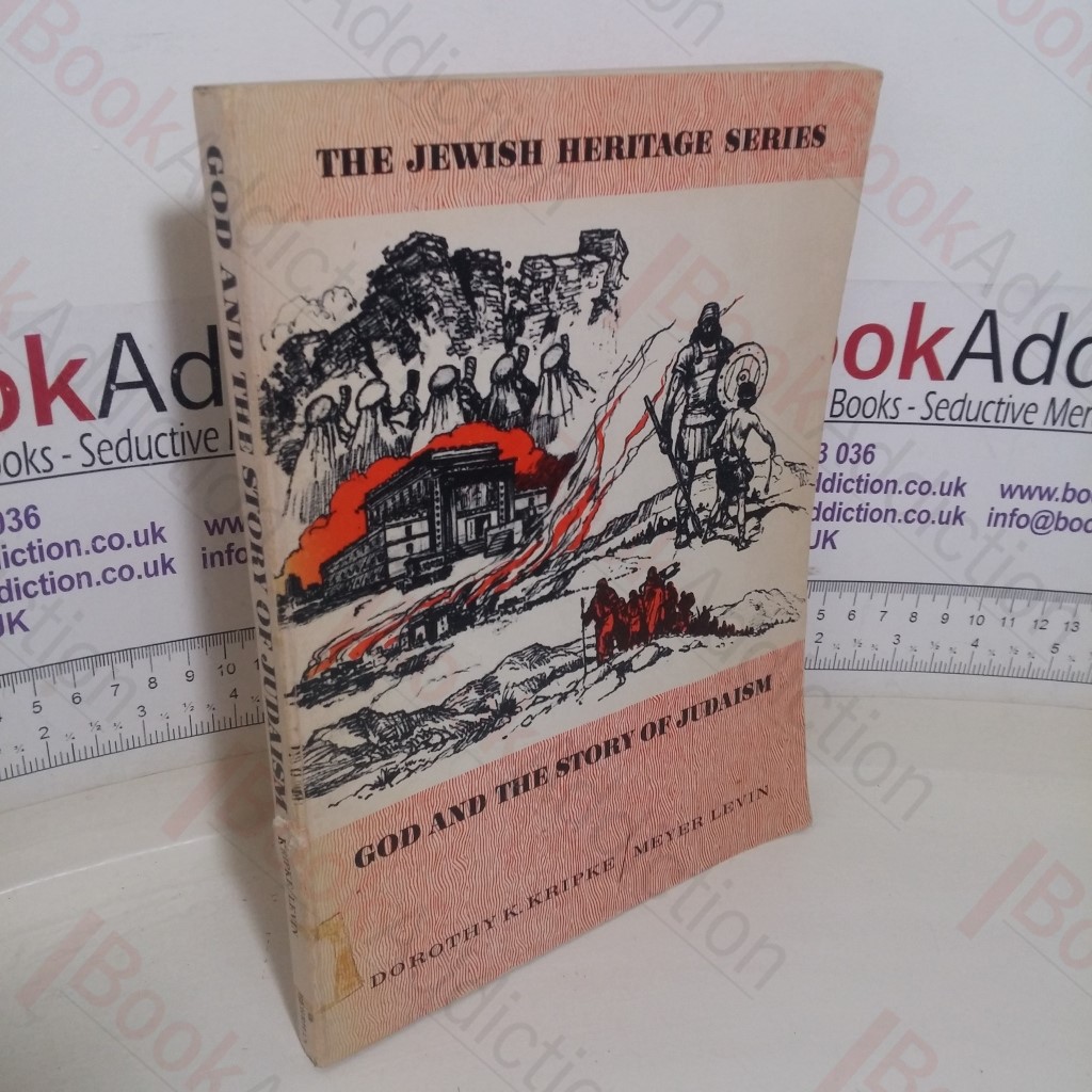 God and the Story of Judaism (The Jewish Heritage series)