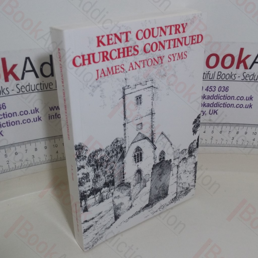 Kent Country Churches Continued: An Undiminished Infatuation