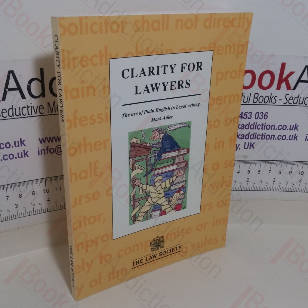 Clarity for Lawyers: The Use of Plain English in legal Writing