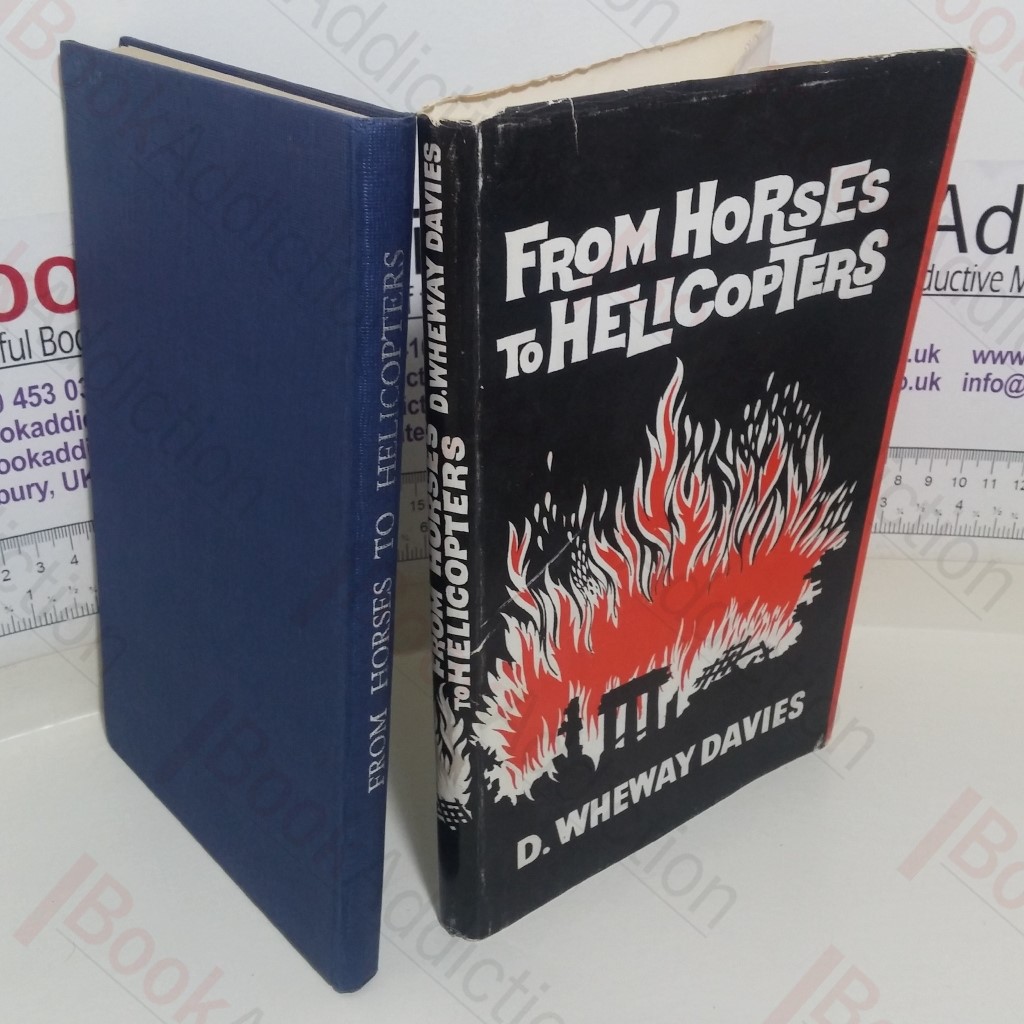 From Horses To Helicopters: Some Notes on Fire Service History with particular reference to the Fire Stations in the Counties of Denbigh and Montgomeryshire