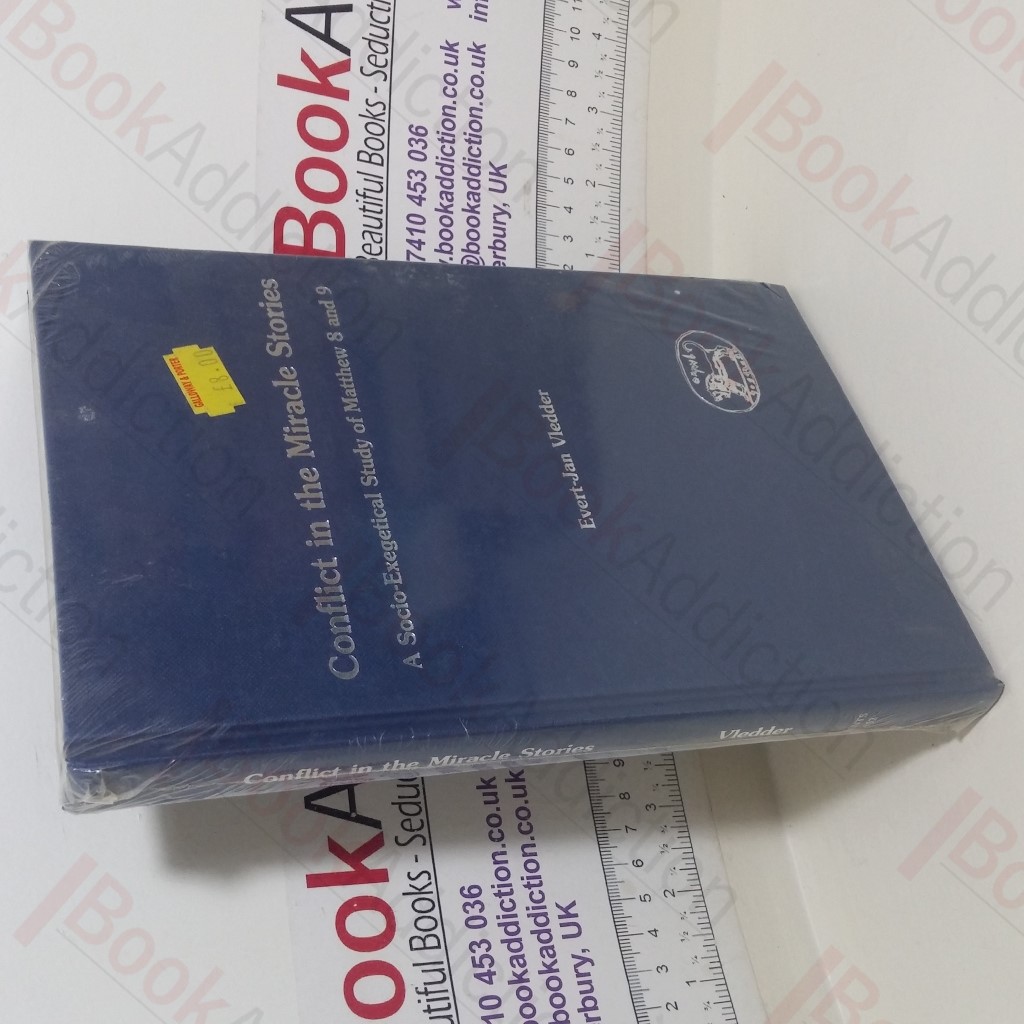 Conflict in the Miracle Stories: A Socio-Exegetical Study of Matthew 8 and 9