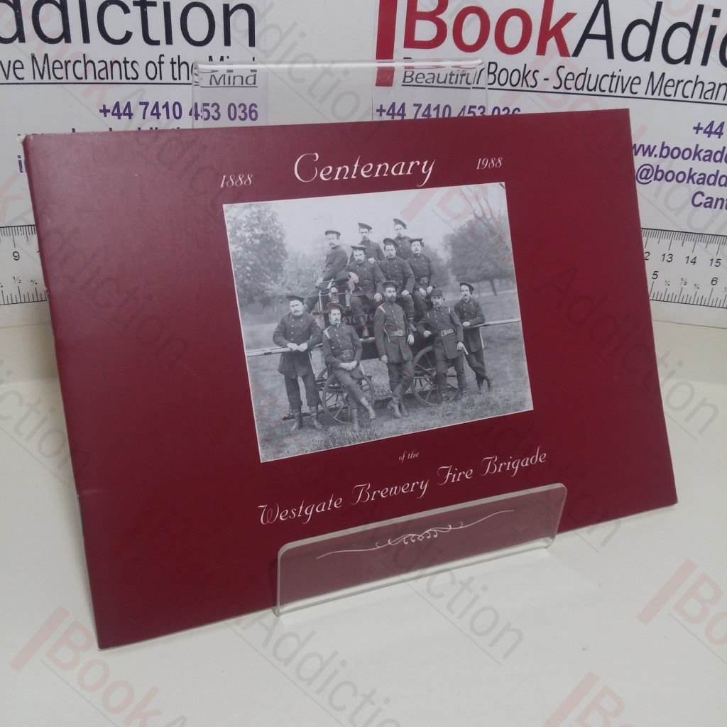 Westgate Brewery Fire Brigade: 100 Years of Service to Brewery and Community