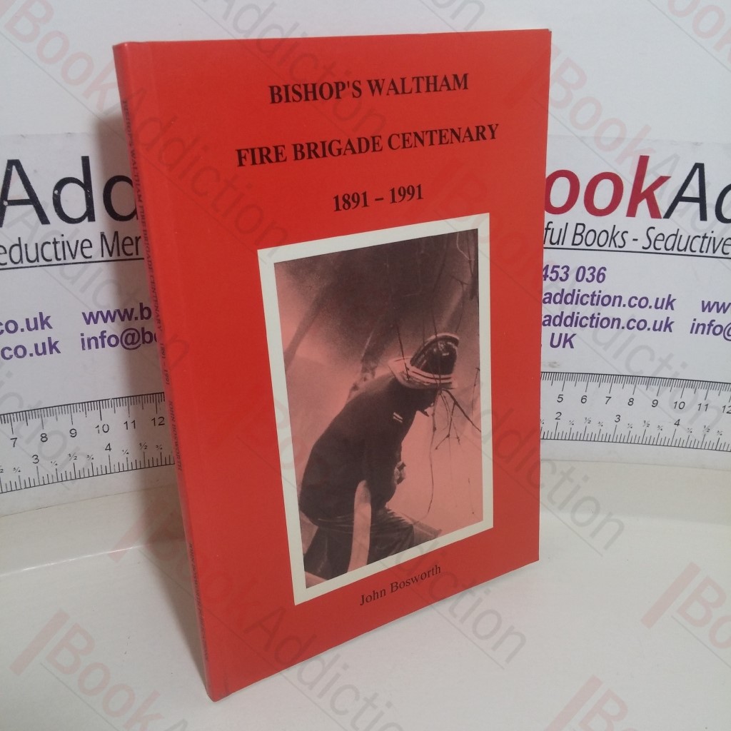 Bishop's Waltham Fire Brigade Centenary, 1891-1991